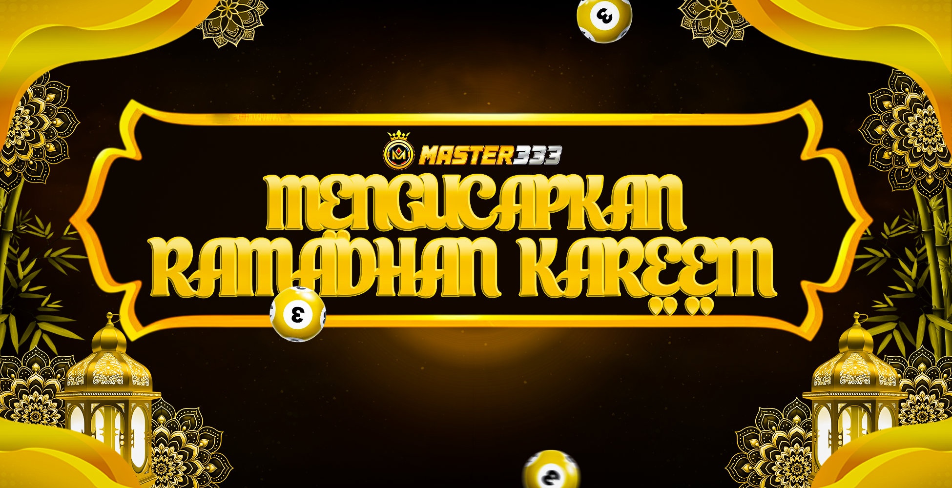 MASTER333 MENGUCAPKAN SELAMAT MENUNAIKAN IBADAH PUASA MARI MENYAMBUT BULAN SUCI INI PENUH SUKA CITA DAN KEHARMONISAN